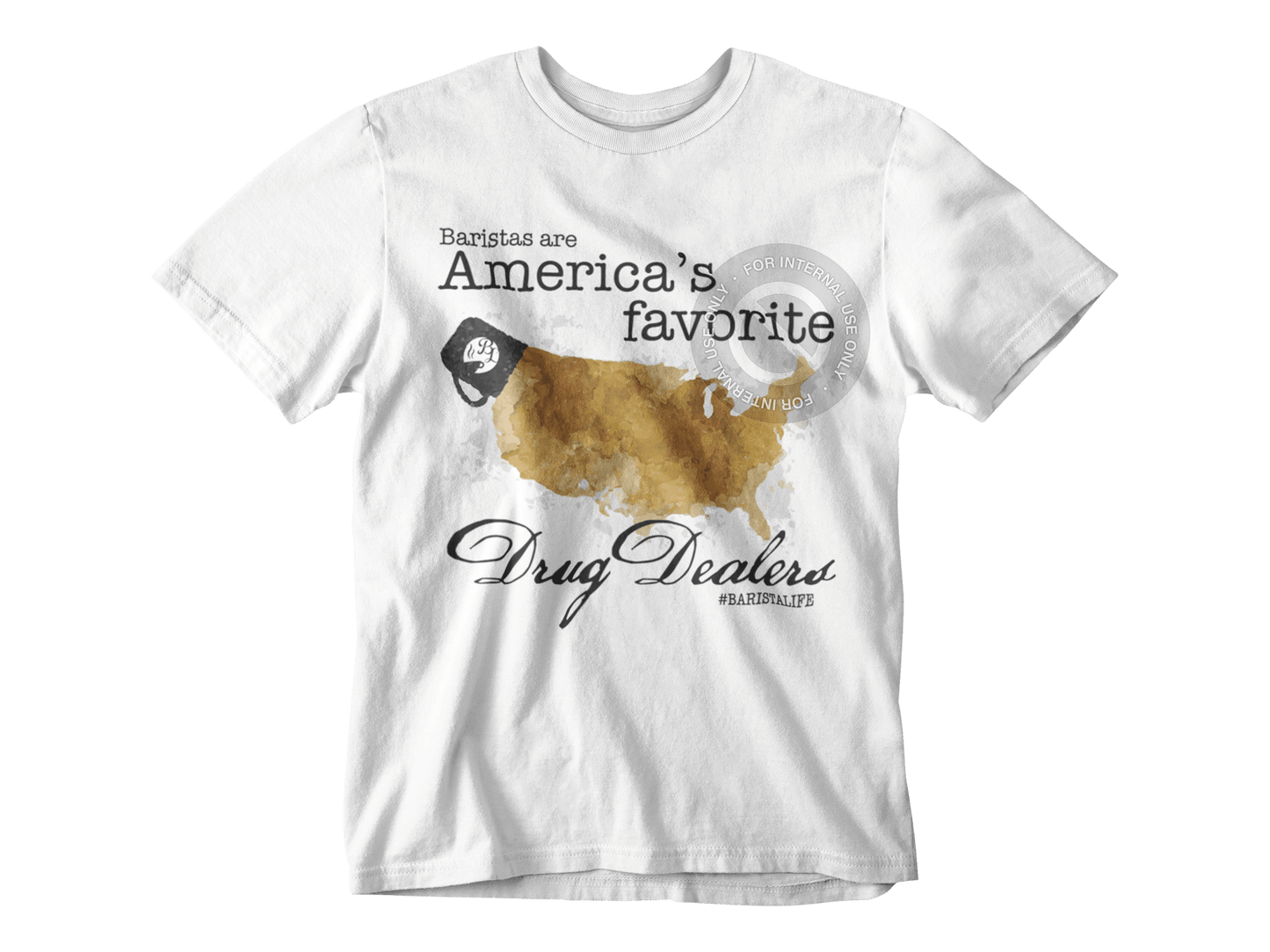 Barista Life Americas Favorite Drug Dealer T-Shirt White