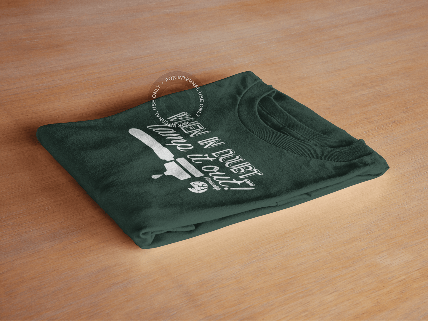 When In Doubt Tamp It Out Forest