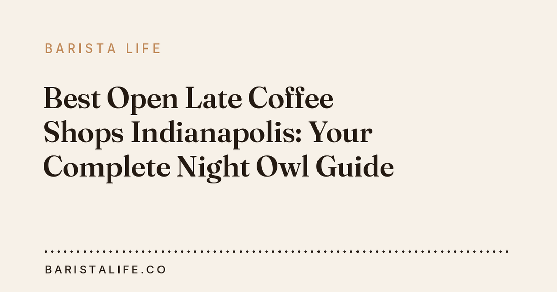 Best Open Late Coffee Shops Indianapolis: Your Complete Night Owl Guide