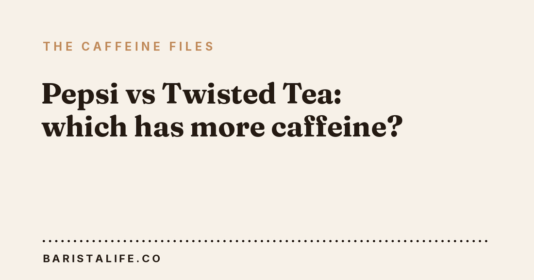 Pepsi vs Twisted Tea: which has more caffeine?