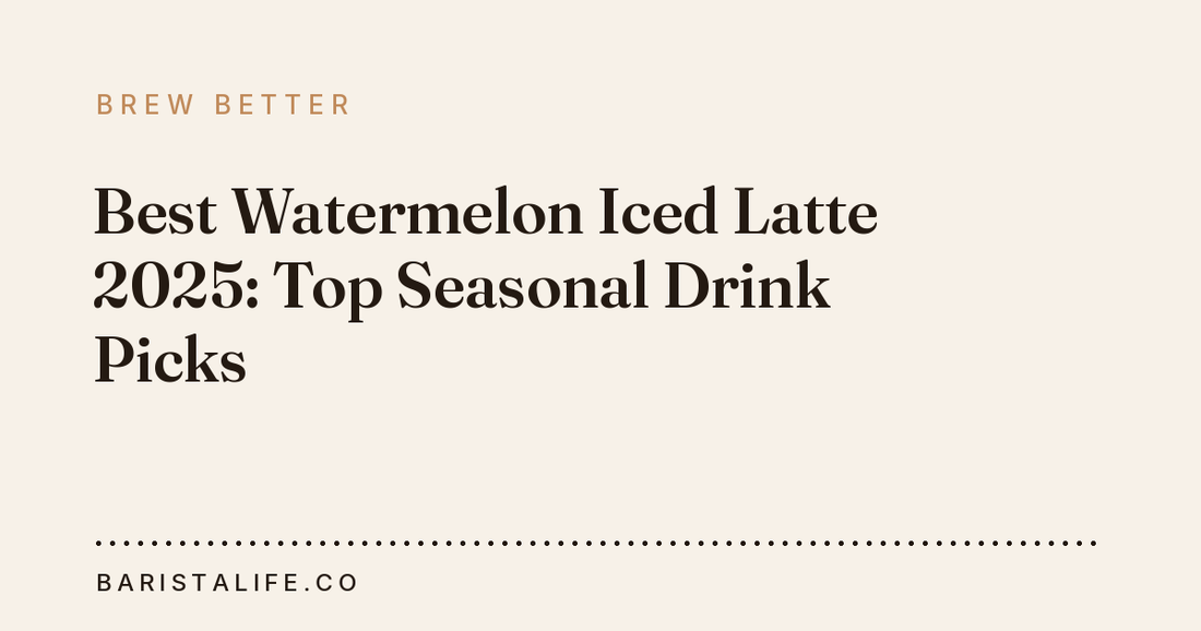 Best Watermelon Iced Latte 2025: Top Seasonal Drink Picks