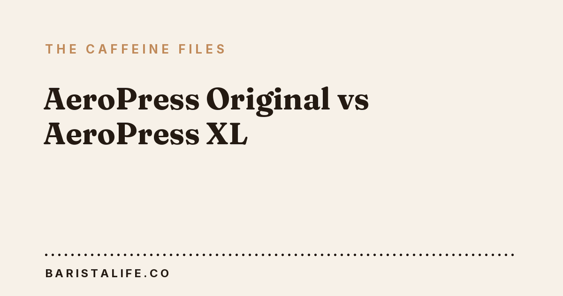 AeroPress Original vs AeroPress XL