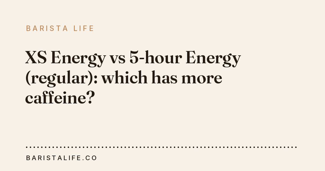 XS Energy vs 5-hour Energy (regular): which has more caffeine?