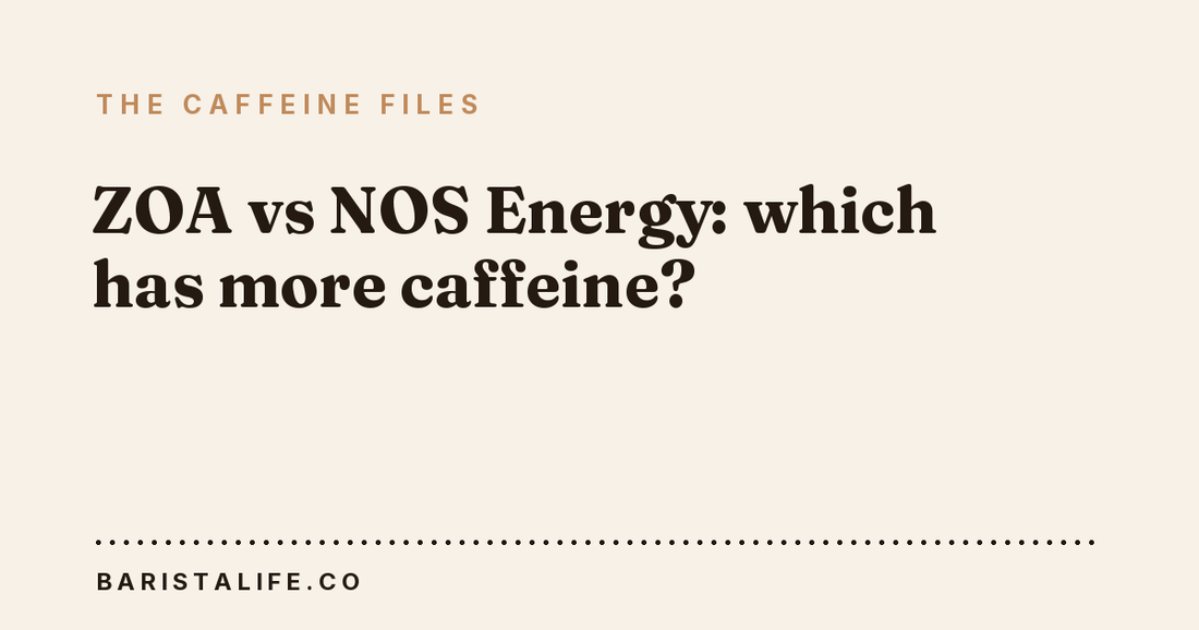 ZOA vs NOS Energy: which has more caffeine?