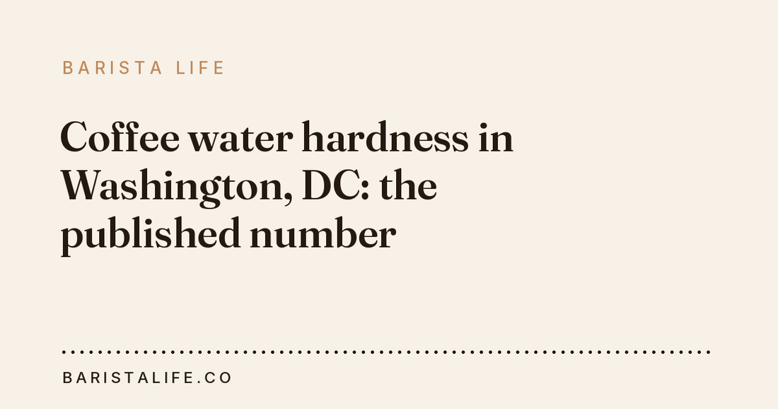 Coffee water hardness in Washington, DC: the published number