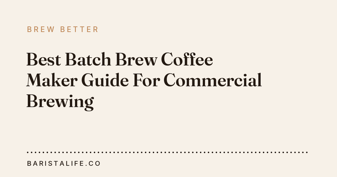 Best Batch Brew Coffee Maker Guide For Commercial Brewing