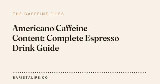 Americano Caffeine Content: Complete Espresso Drink Guide