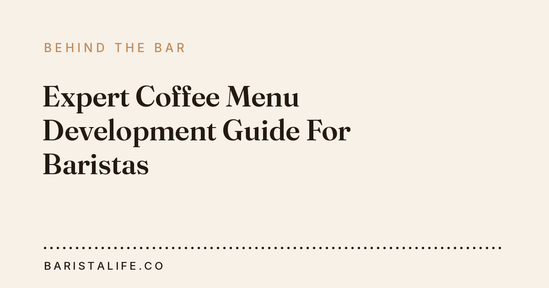 Expert Coffee Menu Development Guide For Baristas