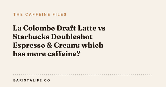 La Colombe Draft Latte vs Starbucks Doubleshot Espresso & Cream: which has more caffeine?