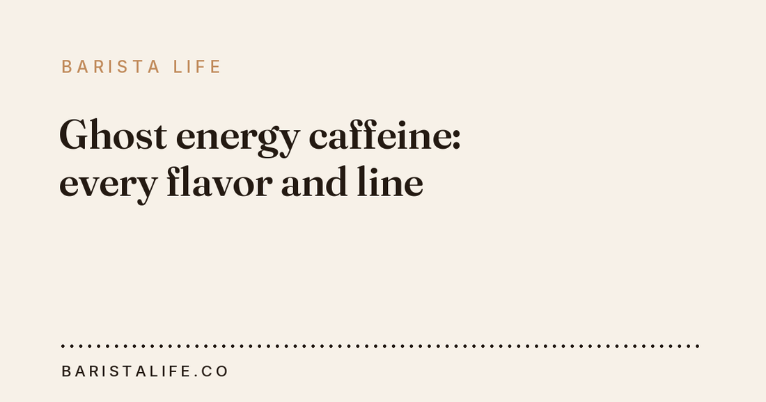 Ghost energy caffeine: every flavor and line