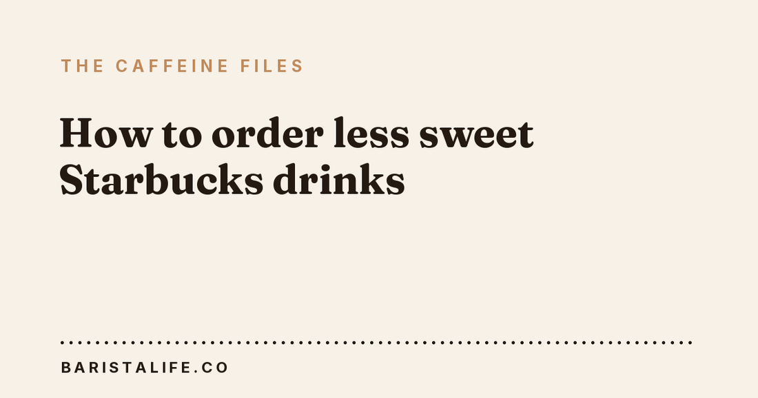 How to order less sweet Starbucks drinks