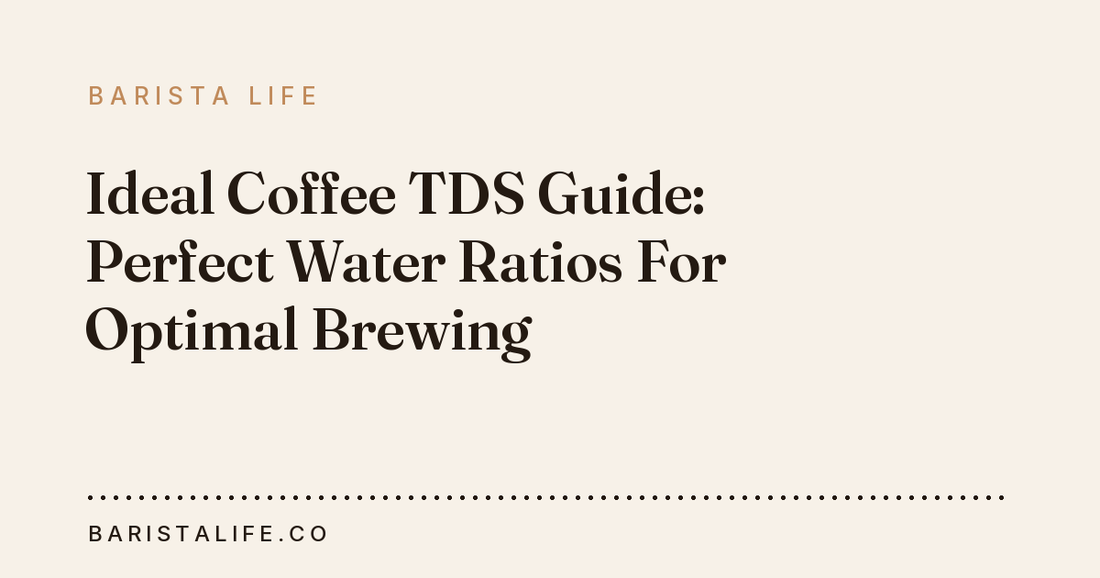 Ideal Coffee TDS Guide: Perfect Water Ratios For Optimal Brewing