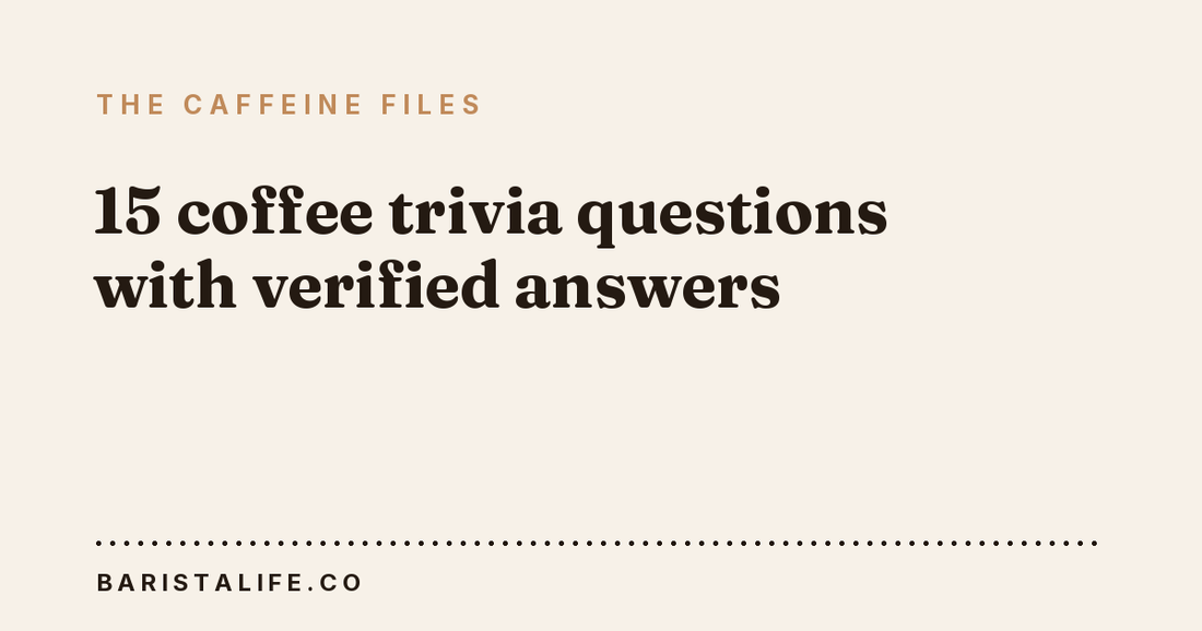 15 coffee trivia questions with verified answers