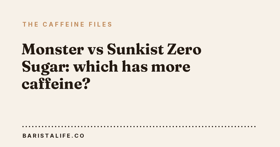 Monster vs Sunkist Zero Sugar: which has more caffeine?
