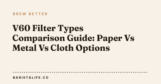 V60 Filter Types Comparison Guide: Paper Vs Metal Vs Cloth Options