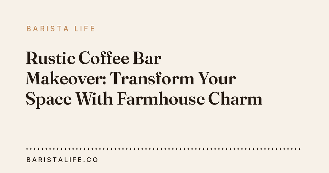 Rustic Coffee Bar Makeover: Transform Your Space With Farmhouse Charm