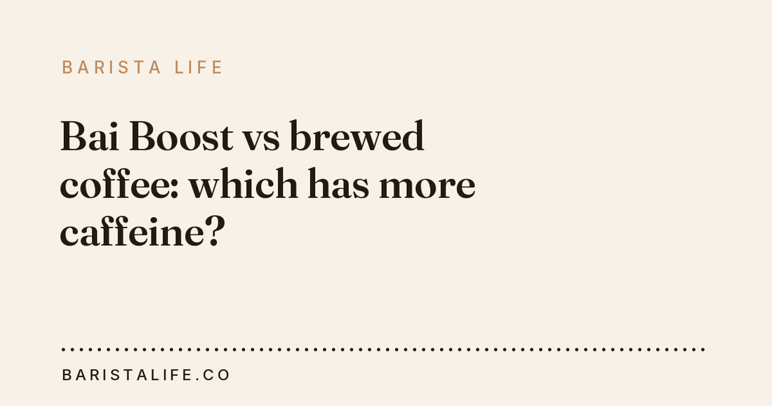 Bai Boost vs brewed coffee: which has more caffeine?