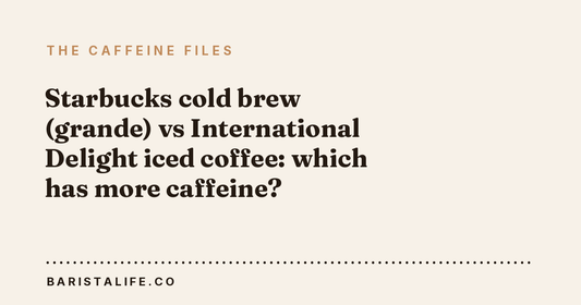 Starbucks cold brew (grande) vs International Delight iced coffee: which has more caffeine?