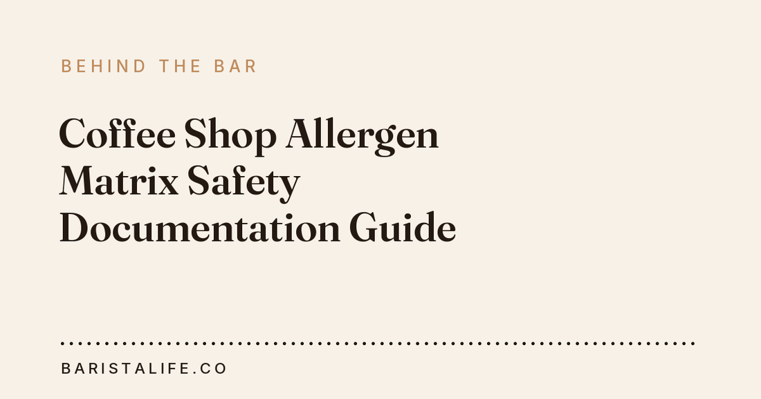 Coffee Shop Allergen Matrix Safety Documentation Guide