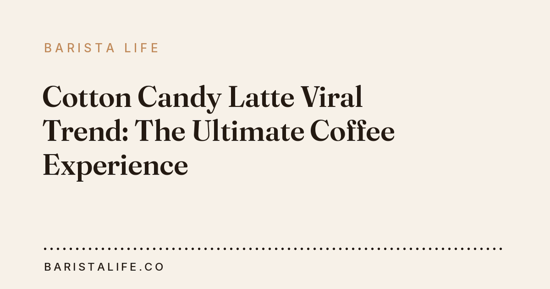 Cotton Candy Latte Viral Trend: The Ultimate Coffee Experience