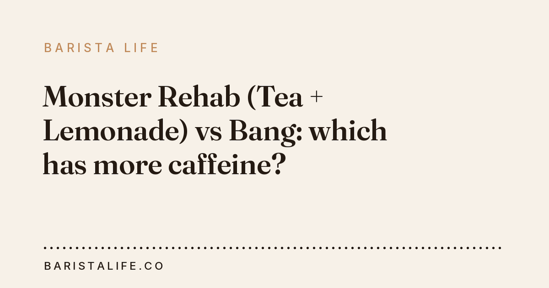 Monster Rehab (Tea + Lemonade) vs Bang: which has more caffeine?