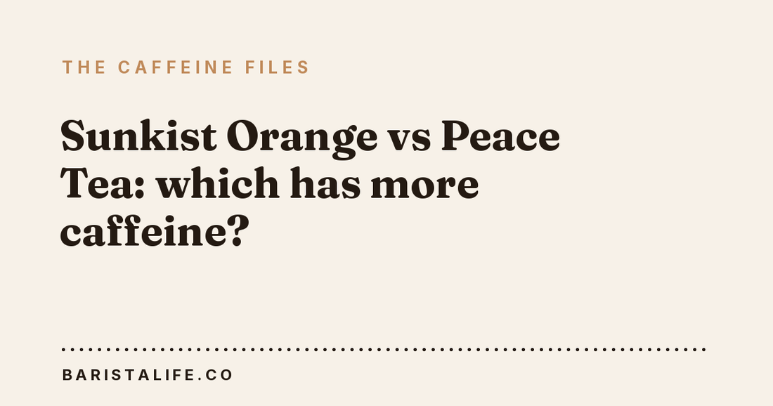 Sunkist Orange vs Peace Tea: which has more caffeine?