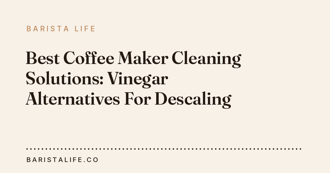 Best Coffee Maker Cleaning Solutions: Vinegar Alternatives For Descaling