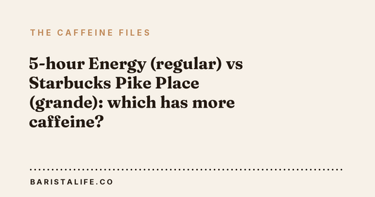 5-hour Energy (regular) vs Starbucks Pike Place (grande): which has more caffeine?