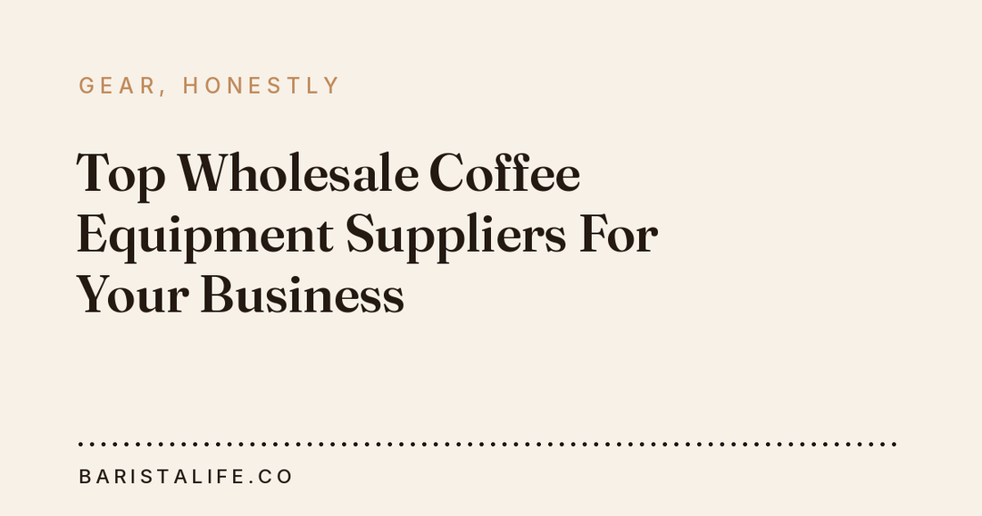 Top Wholesale Coffee Equipment Suppliers For Your Business