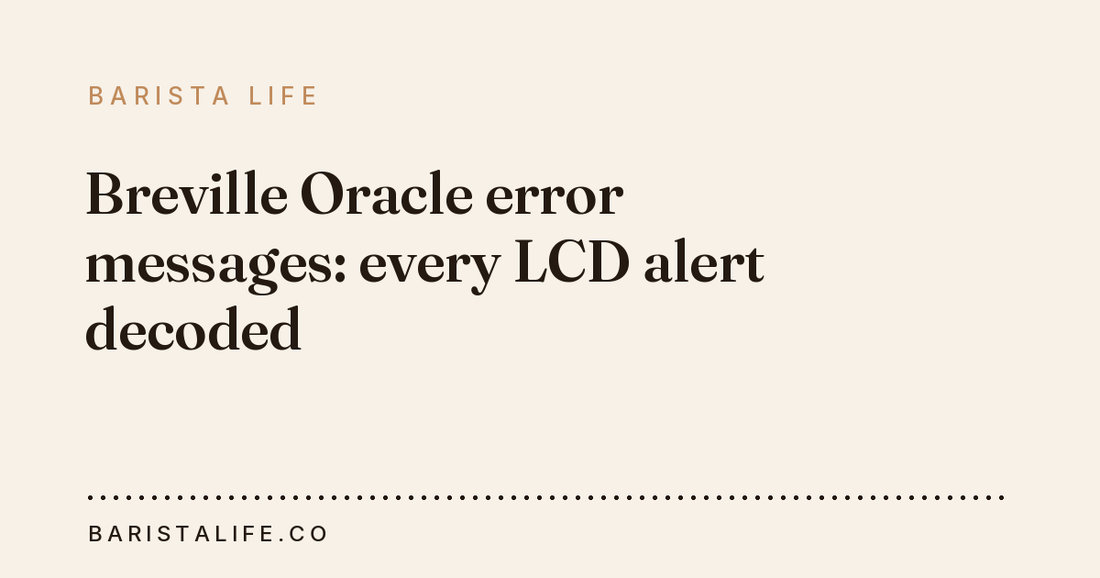 Breville Oracle error messages: every LCD alert decoded