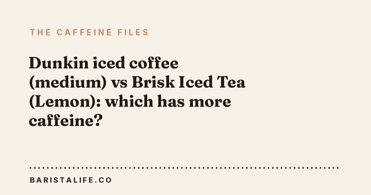 Dunkin iced coffee (medium) vs Brisk Iced Tea (Lemon): which has more caffeine?