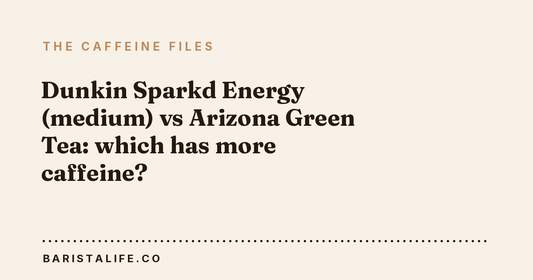Dunkin Sparkd Energy (medium) vs Arizona Green Tea: which has more caffeine?