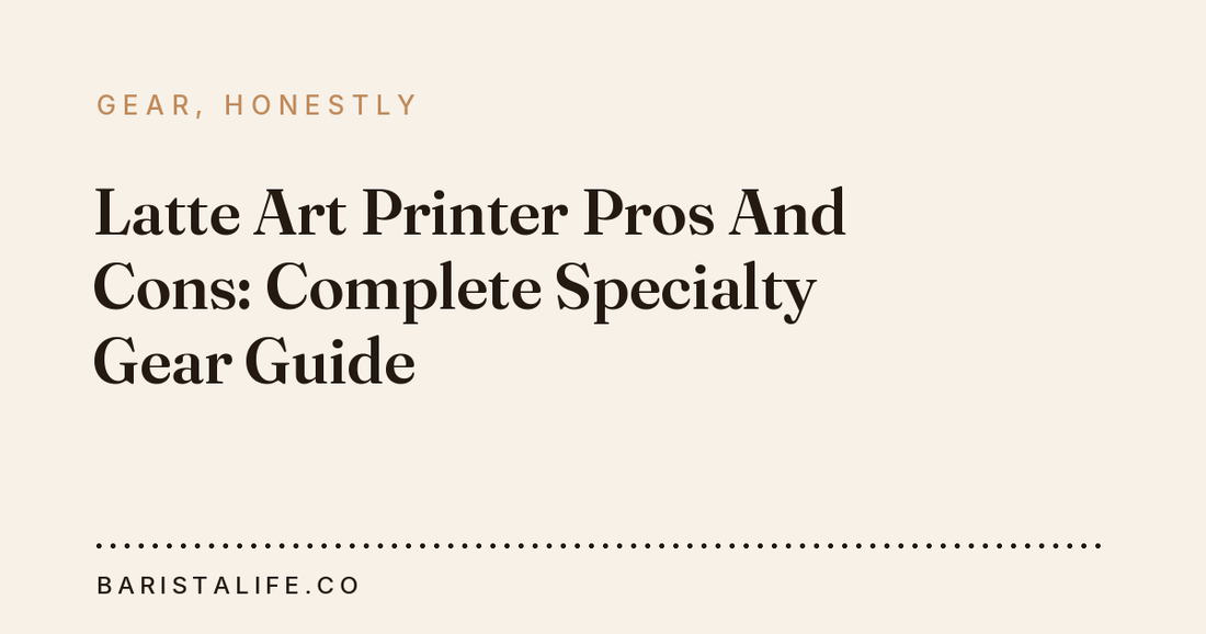 Latte Art Printer Pros And Cons: Complete Specialty Gear Guide