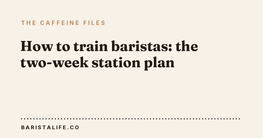 How to train baristas: the two-week station plan