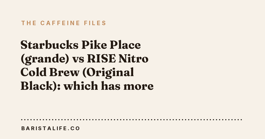 Starbucks Pike Place (grande) vs RISE Nitro Cold Brew (Original Black): which has more caffeine?