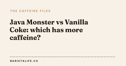 Java Monster vs Vanilla Coke: which has more caffeine?