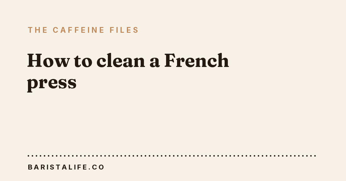 How to clean a French press