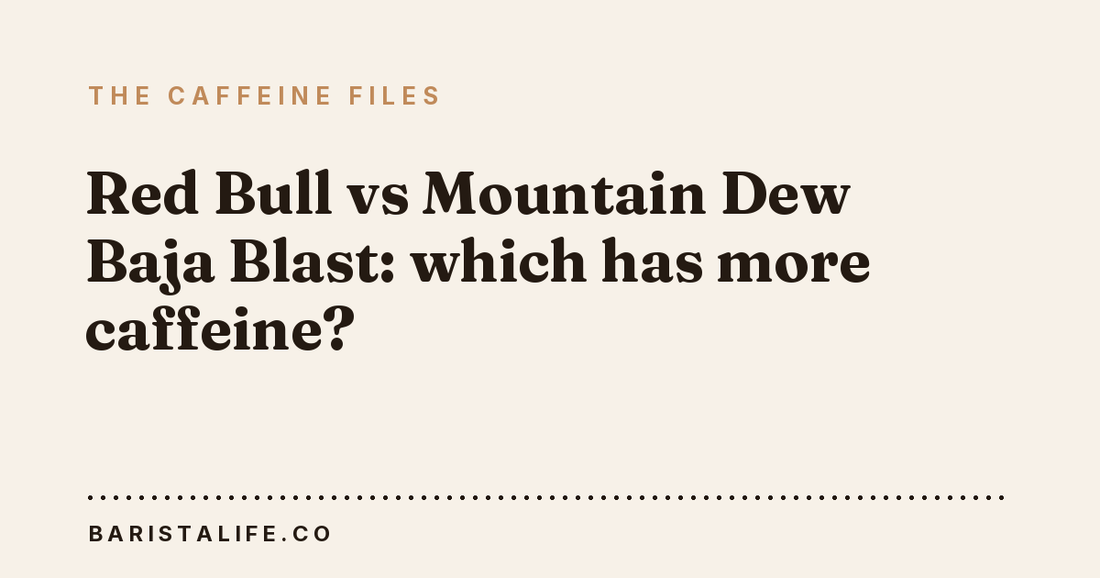 Red Bull vs Mountain Dew Baja Blast: which has more caffeine?