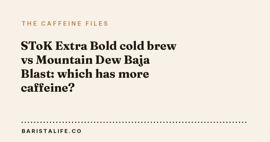 SToK Extra Bold cold brew vs Mountain Dew Baja Blast: which has more caffeine?