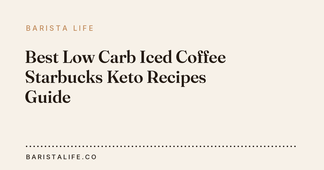 Best Low Carb Iced Coffee Starbucks Keto Recipes Guide