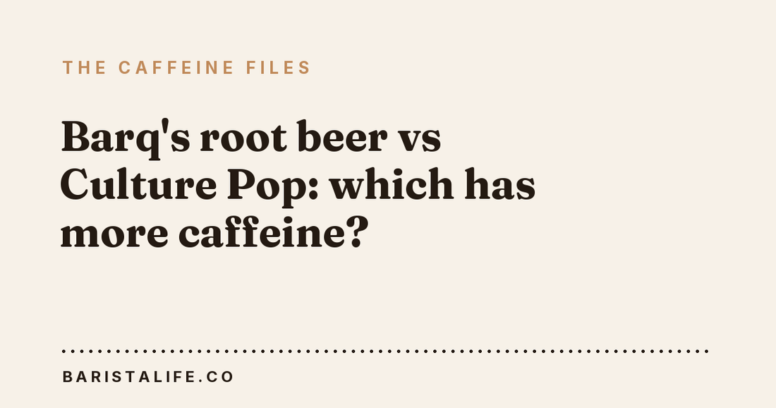 Barq's root beer vs Culture Pop: which has more caffeine?