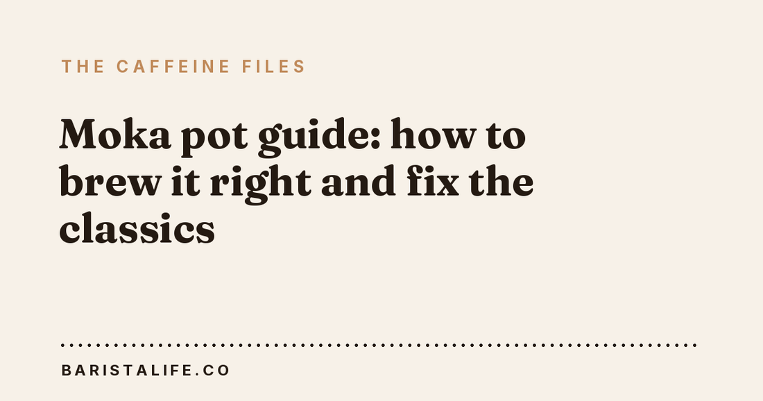 Moka pot guide: how to brew it right and fix the classics