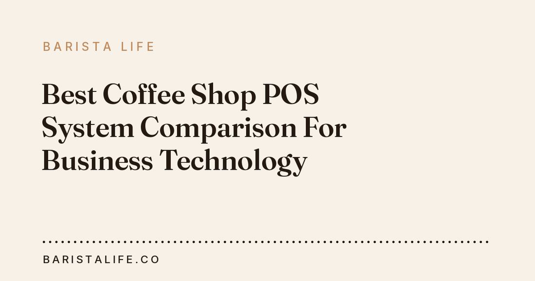 Best Coffee Shop POS System Comparison For Business Technology