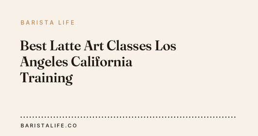 Best Latte Art Classes Los Angeles California Training