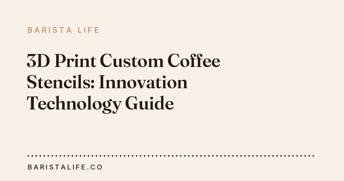 3D Print Custom Coffee Stencils: Innovation Technology Guide