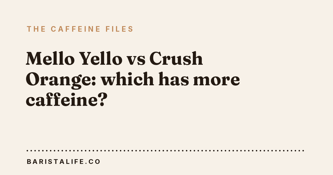 Mello Yello vs Crush Orange: which has more caffeine?