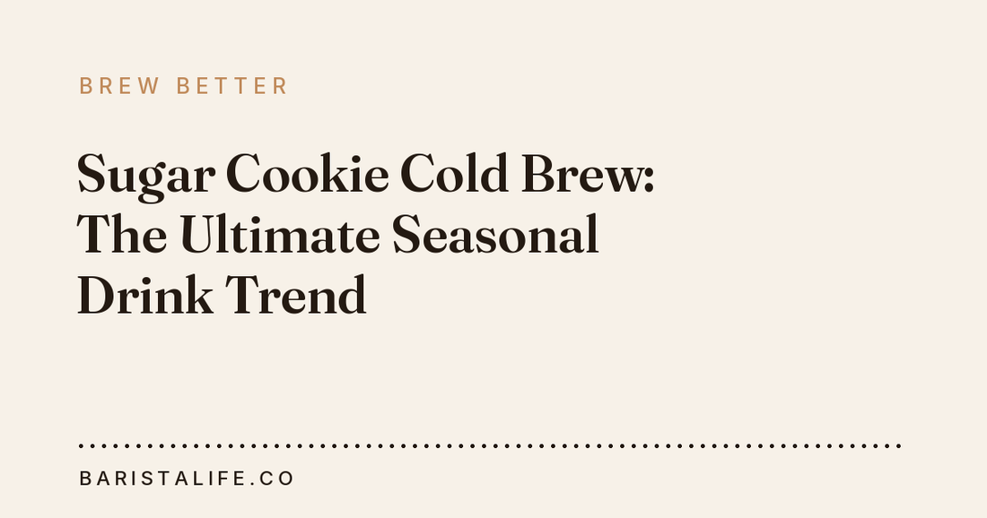 Sugar Cookie Cold Brew: The Ultimate Seasonal Drink Trend