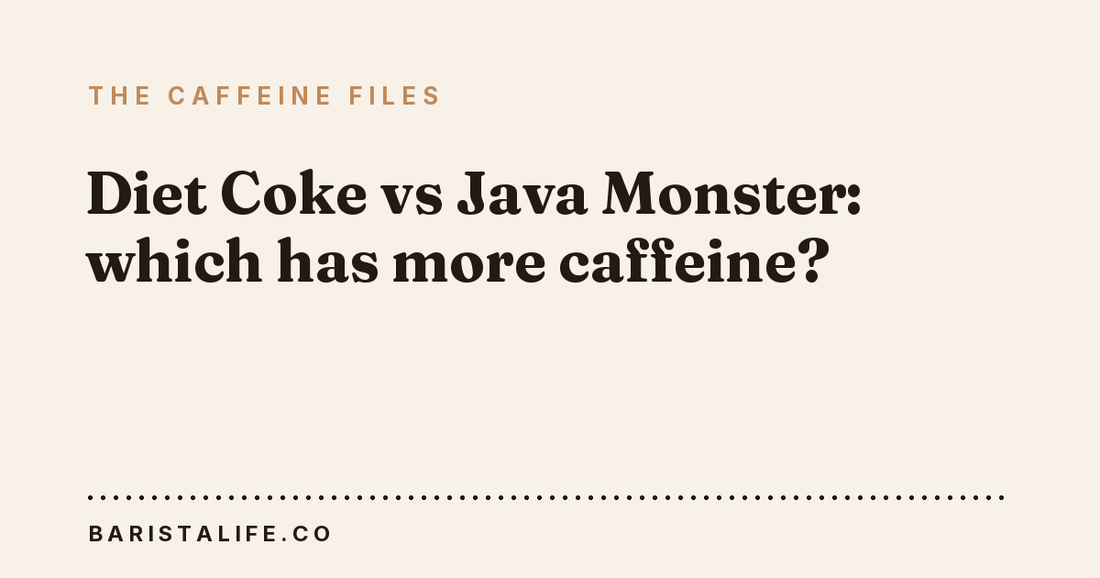 Diet Coke vs Java Monster: which has more caffeine?