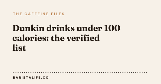 Dunkin drinks under 100 calories: the verified list