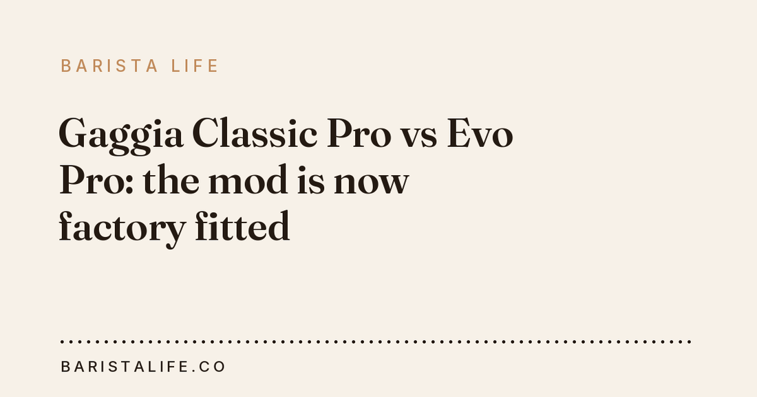 Gaggia Classic Pro vs Evo Pro: the mod is now factory fitted